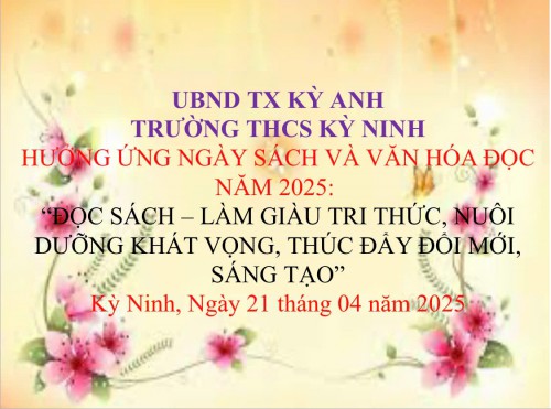 HƯỞNG ỨNG NGÀY SÁCH VÀ VĂN HÓA ĐỌC CỦA TRƯỜNG THCS KỲ NINH